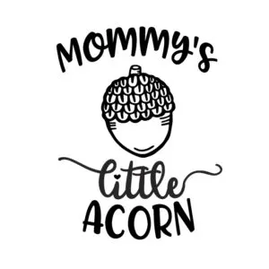 Mommy's little acorn