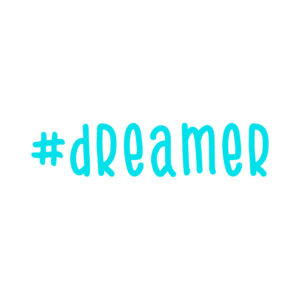 #dreamer