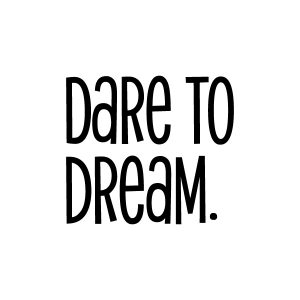 dare to dream free svg -100